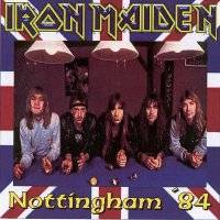 Iron Maiden (UK-1) : Nottingham '84